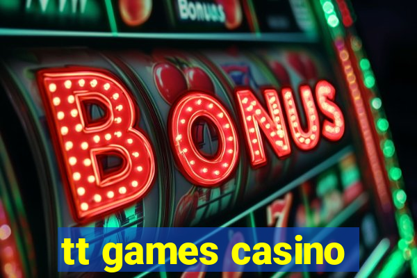 tt games casino